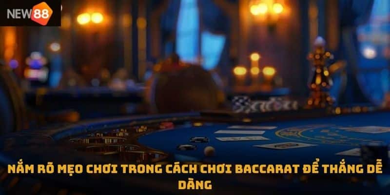 Cách Chơi Baccarat New88 – Hướng Dẫn Hiệu Quả - vaxor.fun