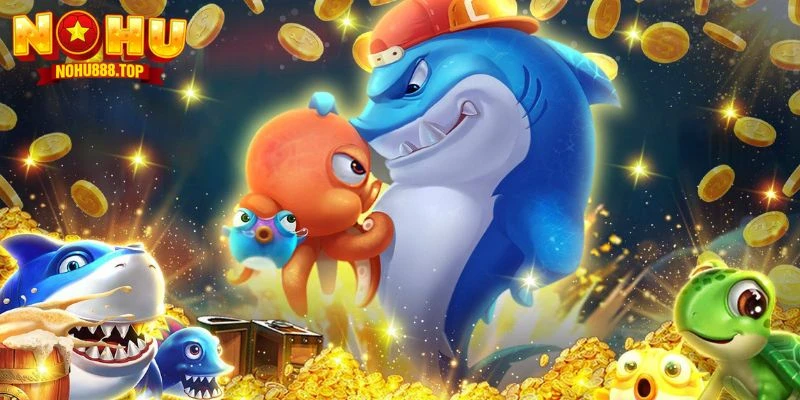 Bắn Cá NOHU - Siêu Phẩm Săn Cá Đại Dương Cuốn Khó Rời Mắt - vaxor.fun