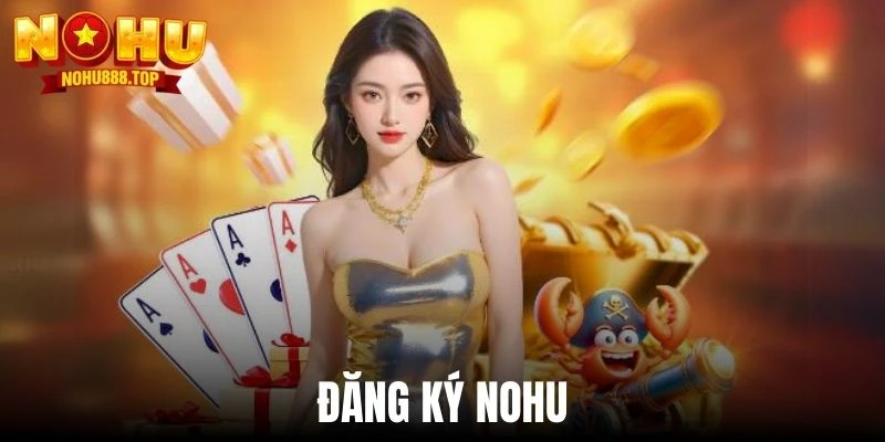 Hướng Dẫn Nohu90 Chi Tiết 2026 | Đăng Ký, Nạp Rút, An Toàn - vaxor.fun