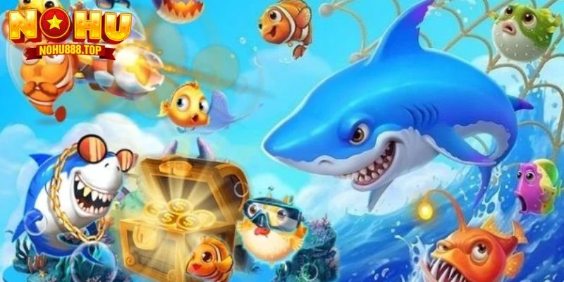 Bắn Cá NOHU - Siêu Phẩm Săn Cá Đại Dương Cuốn Khó Rời Mắt - vaxor.fun