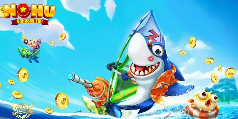 Bắn Cá NOHU - Siêu Phẩm Săn Cá Đại Dương Cuốn Khó Rời Mắt - vaxor.fun