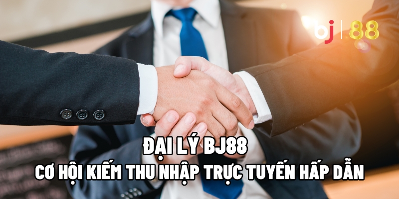 Đại Lý BJ88 – Cơ Hội Kiếm Thu Nhập Trực Tuyến Hấp Dẫn - vaxor.fun Đại Lý BJ88 – Cơ Hội Kiếm Thu Nhập Trực Tuyến Hấp Dẫn - vaxor.fun