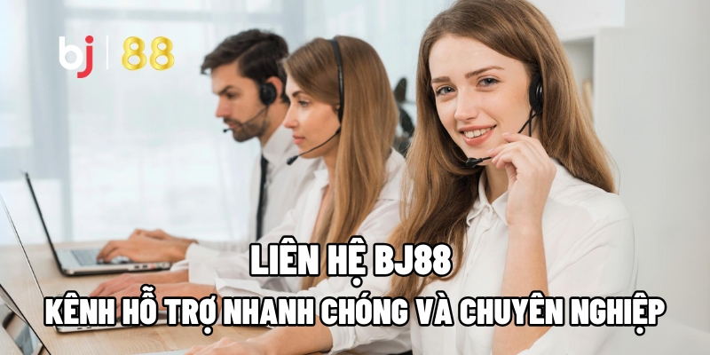 Liên Hệ BJ88: Kênh Hỗ Trợ Nhanh Chóng Và Chuyên Nghiệp - vaxor.fun Liên Hệ BJ88: Kênh Hỗ Trợ Nhanh Chóng Và Chuyên Nghiệp - vaxor.fun