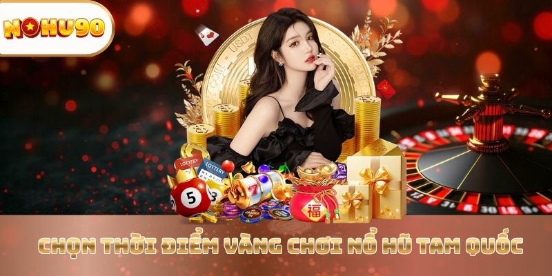 Trải Nghiệm Siêu Phẩm Giải Trí Nổ Hũ Tam Quốc Tại Nohu90 - vaxor.fun