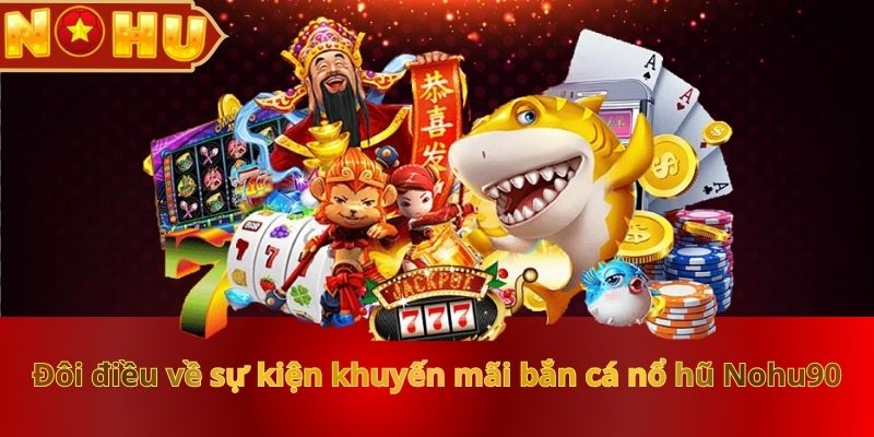 Khuyến Mãi Bắn Cá Nổ Hũ Cực HOT Dành Cho Tín Đồ Đổi Thưởng - vaxor.fun